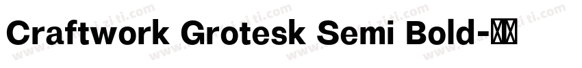 Craftwork Grotesk Semi Bold字体转换